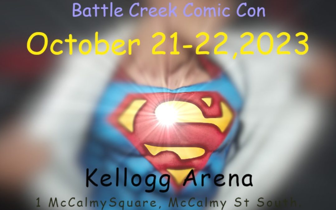 SciFi and Superheroes Battle Creek Comic Con