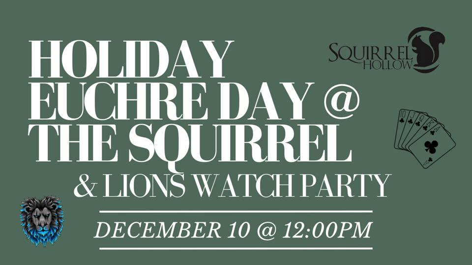Holiday Euchre (& Lions Watch Party) @ The Squirrel