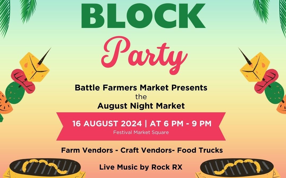 August Night Market “Summer Block Party” presented by Battle Creek Farmers Market