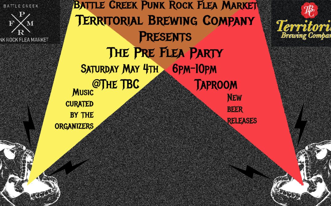 The Pre Flea Party | Battle Creek Punk Rock Flea Market