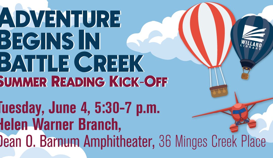 Helen Warner Branch Willard Library | Adventure Begins in Battle Creek: Summer Reading Kick-Off