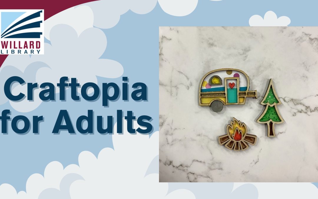 Helen Warner Branch Willard Library | Craftopia for Adults: Camping Adventure Magnet Set