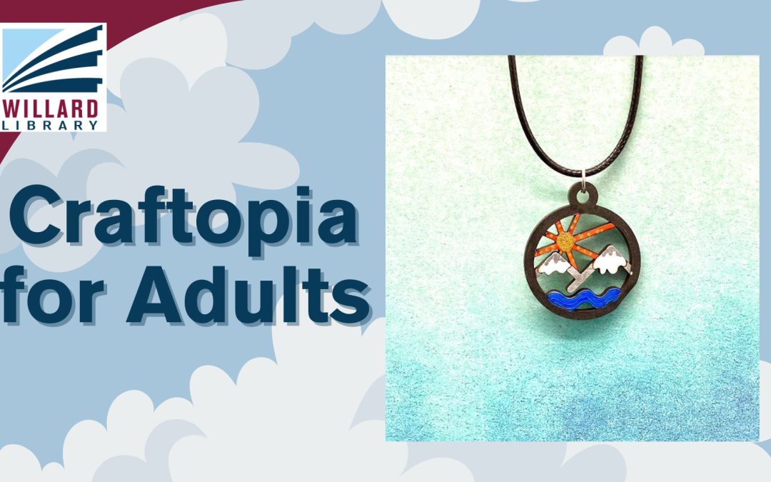 Helen Warner Branch Willard Library | Craftopia for Adults: Mountain Adventure Necklace