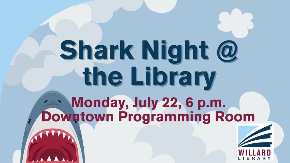 Willard Library | Shark Night @ the Library