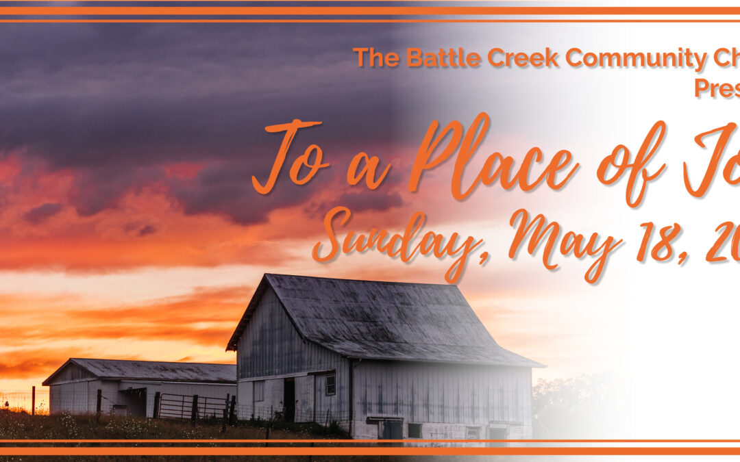 Battle Creek Community Chorus: To a Place of Joy