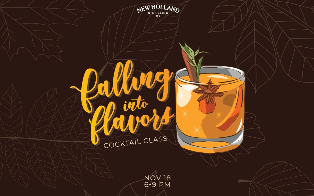 FALL-ing Into Flavors Cocktail Class @ New Holland Brewing