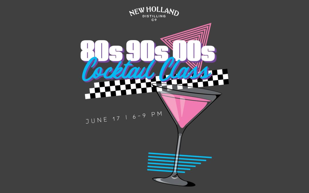 Cocktails Through the Decades Cocktail Class @ New Holland Brewing