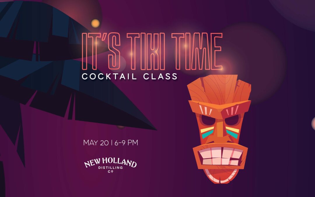 It’s Tiki Time Cocktail Class @ New Holland Brewing