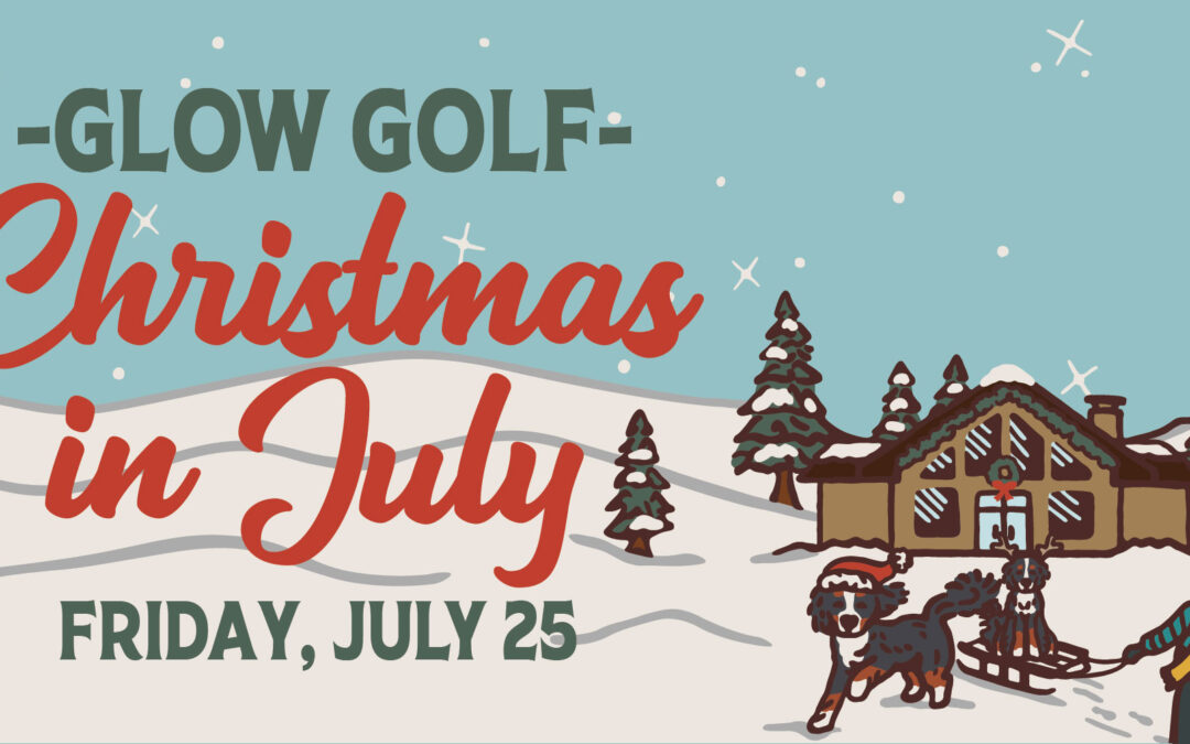 Squirrel Hollow July Glow Golf (Theme: Christmas)