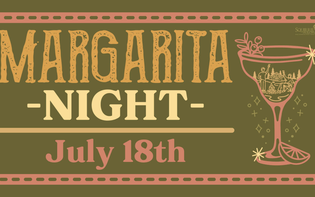 Margarita Night @ The Squirrel
