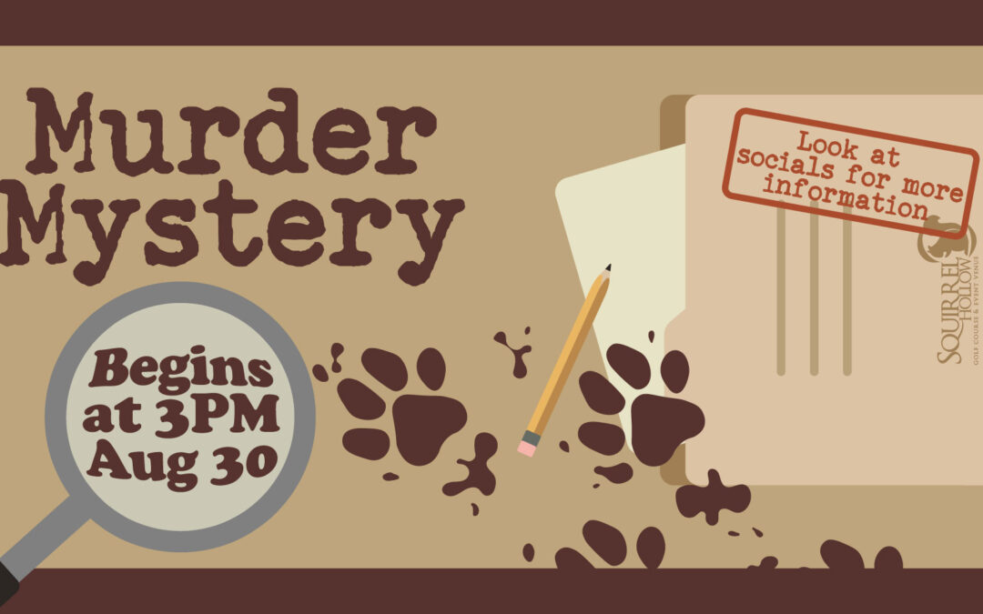 Squirrel Hollow Murder Mystery Golf Outing